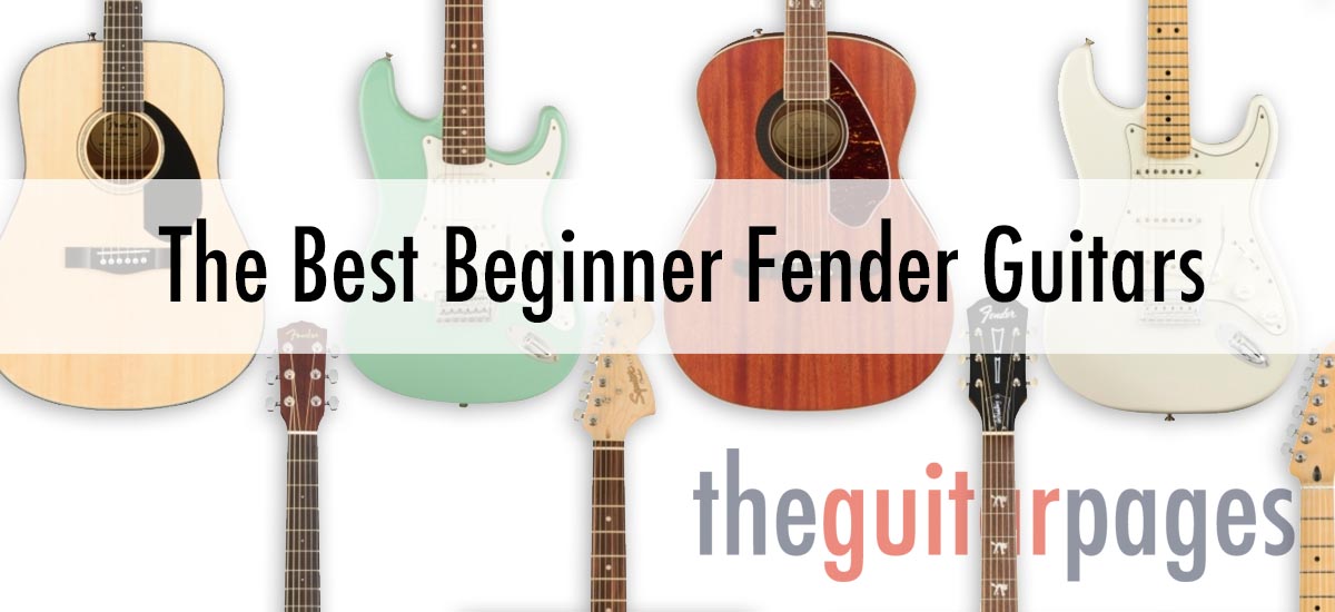 The Best Beginner Fender Guitars The Guitar Pages